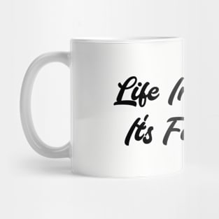 Life in Plastic, black Mug